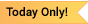 today only